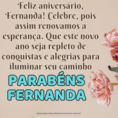 Feliz aniversário, Fernanda! Celebre, pois assim renovamos a esperança Feliz aniversário, Fernanda! Celebre, pois assim renovamos a esperança