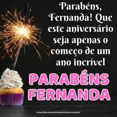 Parabéns, Fernanda! Que este aniversário seja apenas o começo de um ano incrível Parabéns, Fernanda! Que este aniversário seja apenas o começo de um ano incrível