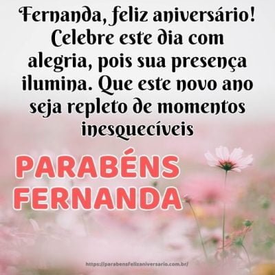 Fernanda, feliz aniversário! Celebre este dia com alegria Fernanda, feliz aniversário! Celebre este dia com alegria