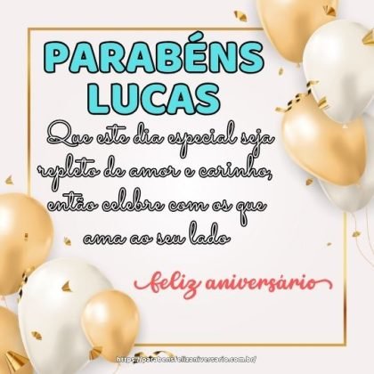 Parabéns Lucas! Que este dia especial seja repleto de amor e carinho Parabéns Lucas! Que este dia especial seja repleto de amor e carinho
