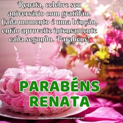 Renata, celebre seu aniversário com gratidão Renata, celebre seu aniversário com gratidão