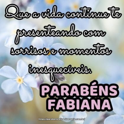 Parabéns Fabiana! Que a vida continue te presenteando com sorrisos e momentos inesquecíveis. Parabéns Fabiana! Que a vida continue te presenteando com sorrisos e momentos inesquecíveis.