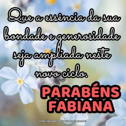 Parabéns Fabiana! Que a essência da sua bondade e generosidade seja ampliada neste novo ciclo. Parabéns Fabiana! Que a essência da sua bondade e generosidade seja ampliada neste novo ciclo.