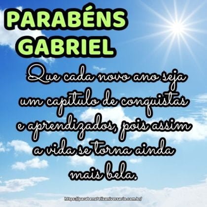 Parabéns Gabriel! Que cada novo ano seja um capítulo de conquistas e aprendizados, pois assim a vida se torna ainda mais bela. Parabéns Gabriel! Que cada novo ano seja um capítulo de conquistas e aprendizados, pois assim a vida se torna ainda mais bela.