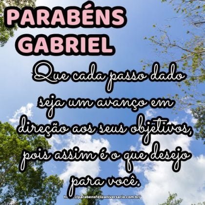 Parabéns Gabriel! Que cada passo dado seja um avanço em direção aos seus objetivos, pois assim é o que desejo para você. Parabéns Gabriel! Que cada passo dado seja um avanço em direção aos seus objetivos, pois assim é o que desejo para você.