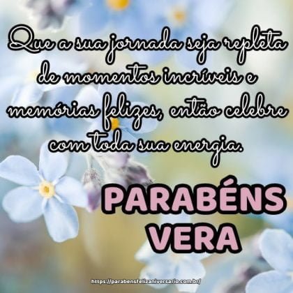 Parabéns Vera! Que a sua jornada seja repleta de momentos incríveis e memórias felizes, então celebre com toda sua energia. Parabéns Vera! Que a sua jornada seja repleta de momentos incríveis e memórias felizes, então celebre com toda sua energia.