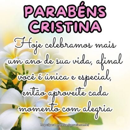 Querida Cristina, hoje celebramos mais um ano de sua vida, afinal você é única e especial, então aproveite cada momento com alegria. Parabéns e feliz aniversário! Querida Cristina, hoje celebramos mais um ano de sua vida, afinal você é única e especial, então aproveite cada momento com alegria. Parabéns e feliz aniversário!