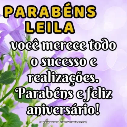 Leila, felicidades neste dia especial, pois você merece todo o sucesso e realizações. Parabéns e feliz aniversário! Leila, felicidades neste dia especial, pois você merece todo o sucesso e realizações. Parabéns e feliz aniversário!