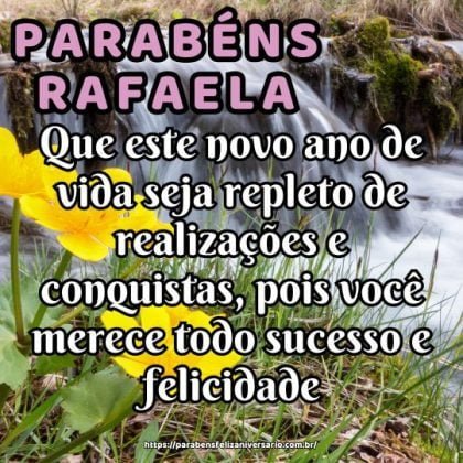 Feliz aniversário, querida Rafaela! Que este novo ano de vida seja repleto de realizações e conquistas, pois você merece todo sucesso e felicidade. Parabéns! Feliz aniversário, querida Rafaela! Que este novo ano de vida seja repleto de realizações e conquistas, pois você merece todo sucesso e felicidade. Parabéns!