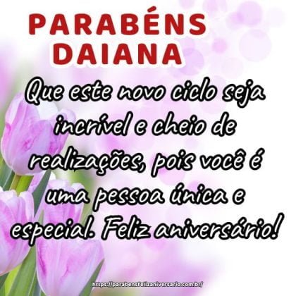 Parabéns Daiana! Que este novo ciclo seja incrível e cheio de realizações, pois você é uma pessoa única e especial. Feliz aniversário! Parabéns Daiana! Que este novo ciclo seja incrível e cheio de realizações, pois você é uma pessoa única e especial. Feliz aniversário!
