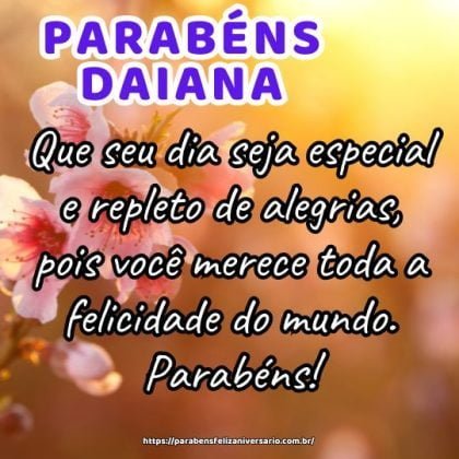 Feliz aniversário Daiana! Que seu dia seja especial e repleto de alegrias, pois você merece toda a felicidade do mundo. Parabéns! Feliz aniversário Daiana! Que seu dia seja especial e repleto de alegrias, pois você merece toda a felicidade do mundo. Parabéns!
