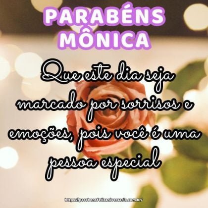 Parabéns Mônica! Que este dia seja marcado por sorrisos e emoções, pois você é uma pessoa especial. Que cada momento seja uma festa de alegria e conquistas. Parabéns Mônica! Que este dia seja marcado por sorrisos e emoções, pois você é uma pessoa especial. Que cada momento seja uma festa de alegria e conquistas.