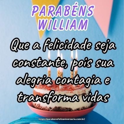 Feliz aniversário William! Que a felicidade seja constante, pois sua alegria contagia e transforma vidas. Parabéns! Feliz aniversário William! Que a felicidade seja constante, pois sua alegria contagia e transforma vidas. Parabéns!