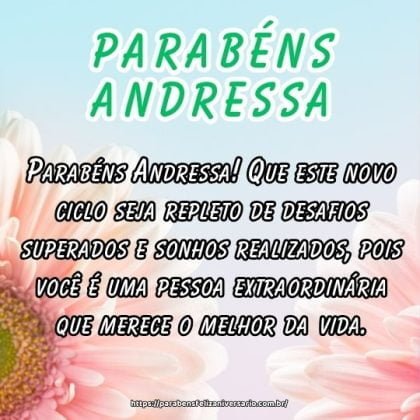Parabéns Andressa! Que este novo ciclo seja repleto de desafios superados e sonhos realizados, pois você é uma pessoa extraordinária que merece o melhor da vida. Parabéns Andressa! Que este novo ciclo seja repleto de desafios superados e sonhos realizados, pois você é uma pessoa extraordinária que merece o melhor da vida.