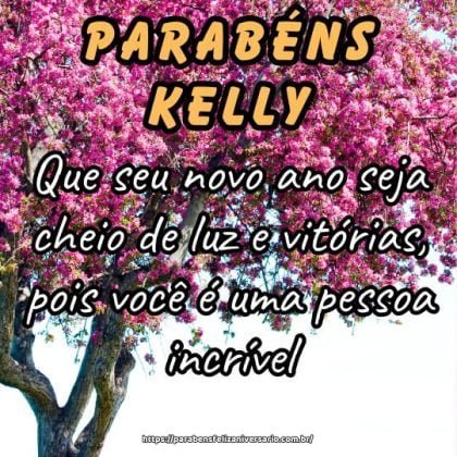 Parabéns Kelly! Que seu novo ano seja cheio de luz e vitórias, pois você é uma pessoa incrível. Parabéns Kelly! Que seu novo ano seja cheio de luz e vitórias, pois você é uma pessoa incrível.