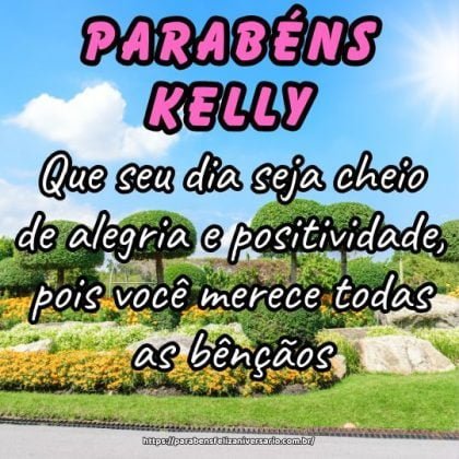 Parabéns Kelly! Que seu dia seja cheio de alegria e positividade, pois você merece todas as bênçãos. Parabéns Kelly! Que seu dia seja cheio de alegria e positividade, pois você merece todas as bênçãos.
