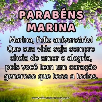 Marina, feliz aniversário! Que sua vida seja sempre cheia de amor e alegria, pois você tem um coração generoso que toca a todos. Marina, feliz aniversário! Que sua vida seja sempre cheia de amor e alegria, pois você tem um coração generoso que toca a todos.