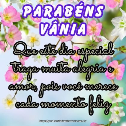 Parabéns querida Vânia! Que este dia especial traga muita alegria e amor, pois você merece cada momento feliz. Parabéns querida Vânia! Que este dia especial traga muita alegria e amor, pois você merece cada momento feliz.