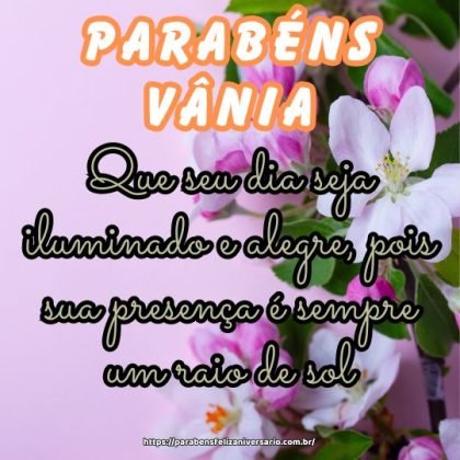 Que seu dia seja iluminado e alegre, pois sua presença é sempre um raio de sol. Parabéns Vânia querida! Que seu dia seja iluminado e alegre, pois sua presença é sempre um raio de sol. Parabéns Vânia querida!