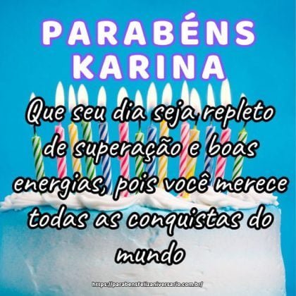 Que seu dia seja repleto de superação e boas energias, pois você merece todas as conquistas do mundo. Parabéns Karina querida! Que seu dia seja repleto de superação e boas energias, pois você merece todas as conquistas do mundo. Parabéns Karina querida!