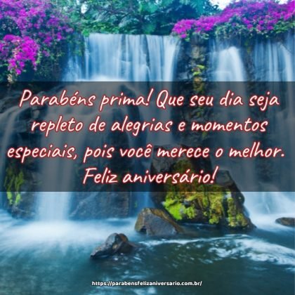 Parabéns prima! Que seu dia seja repleto de alegrias e momentos especiais, pois você merece o melhor. Feliz aniversário! Parabéns prima! Que seu dia seja repleto de alegrias e momentos especiais, pois você merece o melhor. Feliz aniversário!