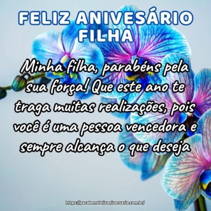 Minha filha, parabéns pela sua força! Que este ano te traga muitas realizações, pois você é uma pessoa vencedora e sempre alcança o que deseja. Minha filha, parabéns pela sua força! Que este ano te traga muitas realizações, pois você é uma pessoa vencedora e sempre alcança o que deseja.