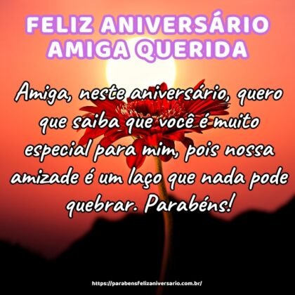 Amiga, neste aniversário, quero que saiba que você é muito especial para mim, pois nossa amizade é um laço que nada pode quebrar. Parabéns! Amiga, neste aniversário, quero que saiba que você é muito especial para mim, pois nossa amizade é um laço que nada pode quebrar. Parabéns!