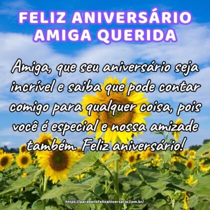Amiga, que seu aniversário seja incrível e saiba que pode contar comigo para qualquer coisa, pois você é especial e nossa amizade também. Feliz aniversário! Amiga, que seu aniversário seja incrível e saiba que pode contar comigo para qualquer coisa, pois você é especial e nossa amizade também. Feliz aniversário!