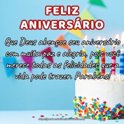Que Deus abençoe seu aniversário com muita paz e alegria, pois você merece todas as felicidades que a vida pode trazer. Parabéns! Que Deus abençoe seu aniversário com muita paz e alegria, pois você merece todas as felicidades que a vida pode trazer. Parabéns!