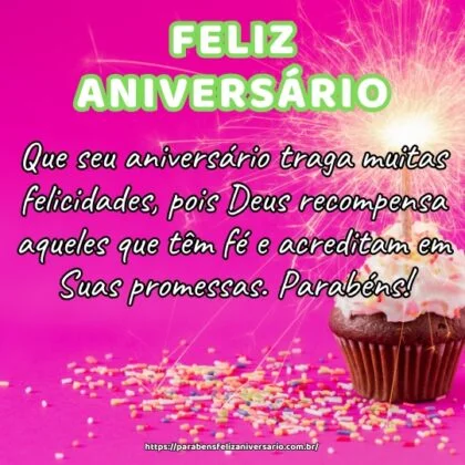 Que seu aniversário traga muitas felicidades, pois Deus recompensa aqueles que têm fé e acreditam em Suas promessas. Parabéns! Que seu aniversário traga muitas felicidades, pois Deus recompensa aqueles que têm fé e acreditam em Suas promessas. Parabéns!