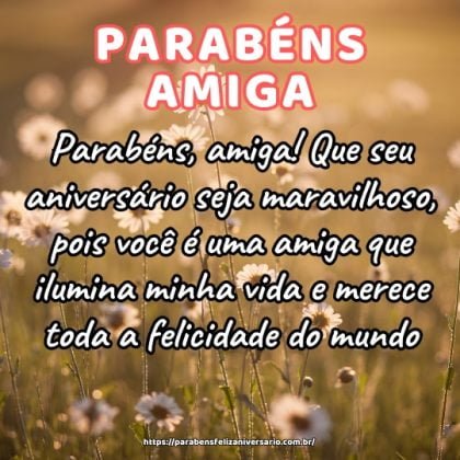 Parabéns, amiga! Que seu aniversário seja maravilhoso, pois você é uma amiga que ilumina minha vida e merece toda a felicidade do mundo. Parabéns, amiga! Que seu aniversário seja maravilhoso, pois você é uma amiga que ilumina minha vida e merece toda a felicidade do mundo.