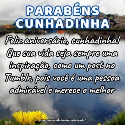 Feliz aniversário, cunhadinha! Que sua vida seja sempre uma inspiração, como um post no Tumblr, pois você é uma pessoa admirável e merece o melhor. Feliz aniversário, cunhadinha! Que sua vida seja sempre uma inspiração, como um post no Tumblr, pois você é uma pessoa admirável e merece o melhor.