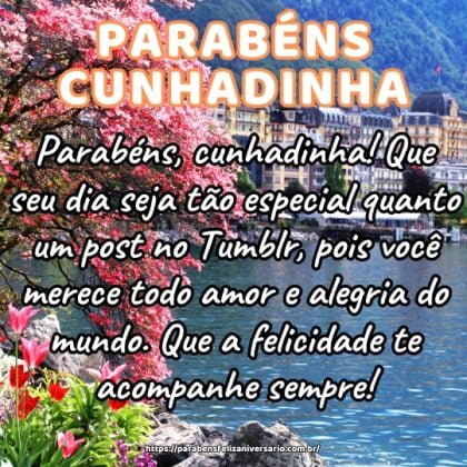 Parabéns, cunhadinha! Que seu dia seja tão especial quanto um post no Tumblr, pois você merece todo amor e alegria do mundo. Que a felicidade te acompanhe sempre! Parabéns, cunhadinha! Que seu dia seja tão especial quanto um post no Tumblr, pois você merece todo amor e alegria do mundo. Que a felicidade te acompanhe sempre!