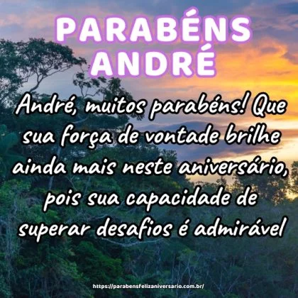 André, muitos parabéns! Que sua força de vontade brilhe ainda mais neste aniversário, pois sua capacidade de superar desafios é admirável. André, muitos parabéns! Que sua força de vontade brilhe ainda mais neste aniversário, pois sua capacidade de superar desafios é admirável.