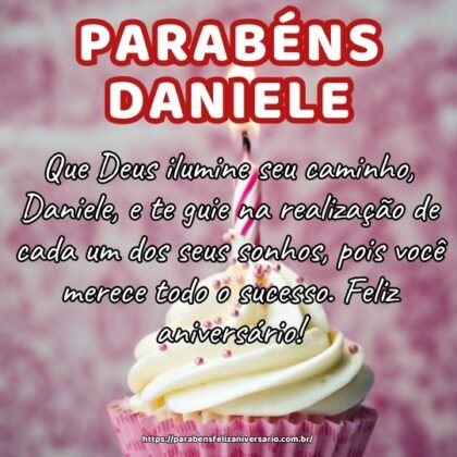 Que Deus ilumine seu caminho, Daniele, e te guie na realização de cada um dos seus sonhos, pois você merece todo o sucesso. Feliz aniversário! Que Deus ilumine seu caminho, Daniele, e te guie na realização de cada um dos seus sonhos, pois você merece todo o sucesso. Feliz aniversário!