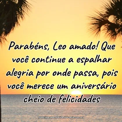 Parabéns, Leo amado! Que você continue a espalhar alegria por onde passa, pois você merece um aniversário cheio de felicidades. Parabéns, Leo amado! Que você continue a espalhar alegria por onde passa, pois você merece um aniversário cheio de felicidades.