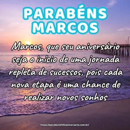 Marcos, que seu aniversário seja o início de uma jornada repleta de sucessos, pois cada nova etapa é uma chance de realizar novos sonhos. Marcos, que seu aniversário seja o início de uma jornada repleta de sucessos, pois cada nova etapa é uma chance de realizar novos sonhos.