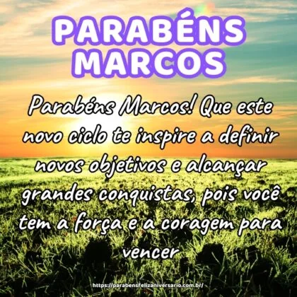 Parabéns Marcos! Que este novo ciclo te inspire a definir novos objetivos e alcançar grandes conquistas, pois você tem a força e a coragem para vencer. Parabéns Marcos! Que este novo ciclo te inspire a definir novos objetivos e alcançar grandes conquistas, pois você tem a força e a coragem para vencer.