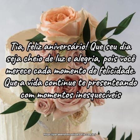 Tia, feliz aniversário! Que seu dia seja cheio de luz e alegria, pois você merece cada momento de felicidade. Que a vida continue te presenteando com momentos inesquecíveis. Tia, feliz aniversário! Que seu dia seja cheio de luz e alegria, pois você merece cada momento de felicidade. Que a vida continue te presenteando com momentos inesquecíveis.
