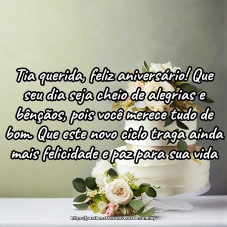 Tia querida, feliz aniversário! Que seu dia seja cheio de alegrias e bênçãos, pois você merece tudo de bom. Que este novo ciclo traga ainda mais felicidade e paz para sua vida. Tia querida, feliz aniversário! Que seu dia seja cheio de alegrias e bênçãos, pois você merece tudo de bom. Que este novo ciclo traga ainda mais felicidade e paz para sua vida.