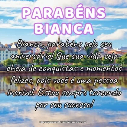 Bianca, parabéns pelo seu aniversário! Que sua vida seja cheia de conquistas e momentos felizes, pois você é uma pessoa incrível. Estou sempre torcendo por seu sucesso!