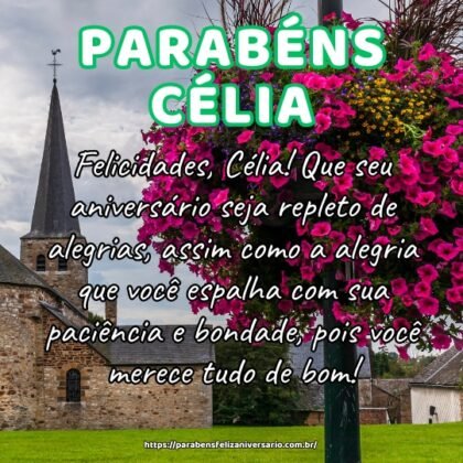 Felicidades, Célia! Que seu aniversário seja repleto de alegrias, assim como a alegria que você espalha com sua paciência e bondade, pois você merece tudo de bom! Felicidades, Célia! Que seu aniversário seja repleto de alegrias, assim como a alegria que você espalha com sua paciência e bondade, pois você merece tudo de bom!