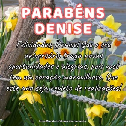 Felicidades, Denise! Que o seu aniversário traga novas oportunidades e alegrias, pois você tem um coração maravilhoso. Que este ano seja repleto de realizações! Felicidades, Denise! Que o seu aniversário traga novas oportunidades e alegrias, pois você tem um coração maravilhoso. Que este ano seja repleto de realizações!
