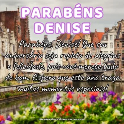 Parabéns, Denise! Que seu aniversário seja repleto de alegrias e felicidade, pois você merece tudo de bom. Espero que este ano traga muitos momentos especiais! Parabéns, Denise! Que seu aniversário seja repleto de alegrias e felicidade, pois você merece tudo de bom. Espero que este ano traga muitos momentos especiais!