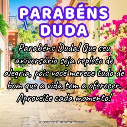 Parabéns Duda! Que seu aniversário seja repleto de alegria, pois você merece tudo de bom que a vida tem a oferecer. Aproveite cada momento! Parabéns Duda! Que seu aniversário seja repleto de alegria, pois você merece tudo de bom que a vida tem a oferecer. Aproveite cada momento!