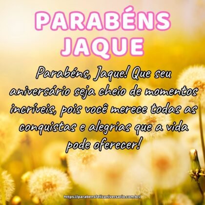 Parabéns, Jaque! Que seu aniversário seja cheio de momentos incríveis, pois você merece todas as conquistas e alegrias que a vida pode oferecer! Parabéns, Jaque! Que seu aniversário seja cheio de momentos incríveis, pois você merece todas as conquistas e alegrias que a vida pode oferecer!