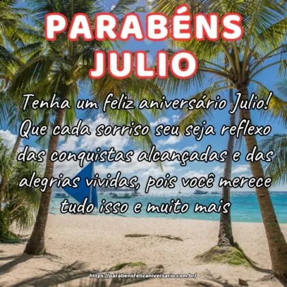 Tenha um feliz aniversário Julio! Que cada sorriso seu seja reflexo das conquistas alcançadas e das alegrias vividas, pois você merece tudo isso e muito mais.