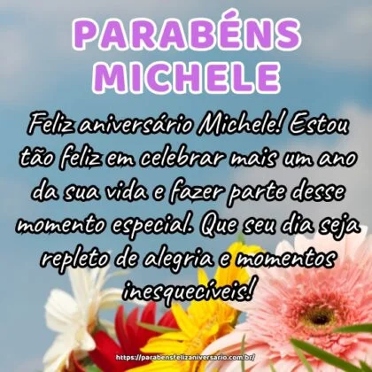 Feliz aniversário Michele! Estou tão feliz em celebrar mais um ano da sua vida e fazer parte desse momento especial. Que seu dia seja repleto de alegria e momentos inesquecíveis!