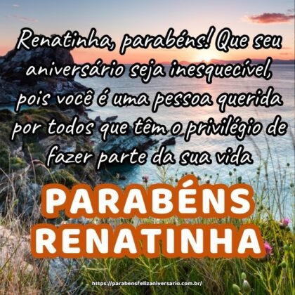 Renatinha, parabéns! Que seu aniversário seja inesquecível, pois você é uma pessoa querida por todos que têm o privilégio de fazer parte da sua vida. Renatinha, parabéns! Que seu aniversário seja inesquecível, pois você é uma pessoa querida por todos que têm o privilégio de fazer parte da sua vida.