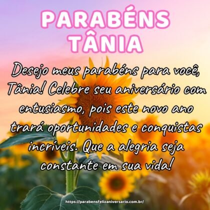 Desejo meus parabéns para você, Tânia! Celebre seu aniversário com entusiasmo, pois este novo ano trará oportunidades e conquistas incríveis. Que a alegria seja constante em sua vida! Desejo meus parabéns para você, Tânia! Celebre seu aniversário com entusiasmo, pois este novo ano trará oportunidades e conquistas incríveis. Que a alegria seja constante em sua vida!